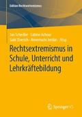 Rechtsextremismus in Schule, Unterricht und Lehrkr