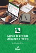 Gestão de projetos utilizando o Project