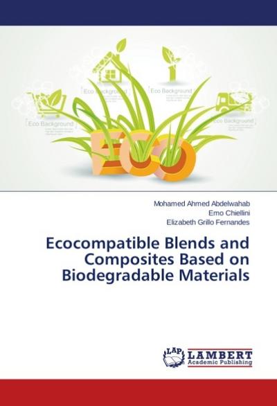 Ecocompatible Blends and Composites Based on Biodegradable Materials