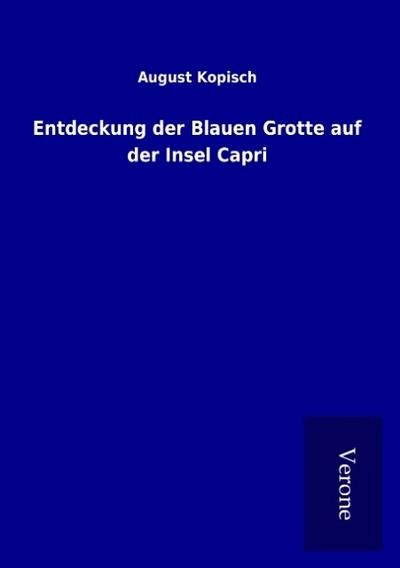 Entdeckung der Blauen Grotte auf der Insel Capri