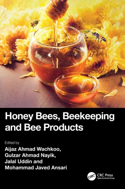 Honey Bees, Beekeeping and Bee Products