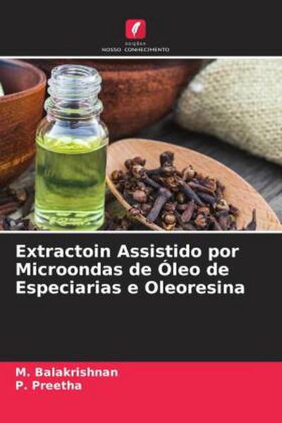 Extractoin Assistido por Microondas de Óleo de Especiarias e Oleoresina