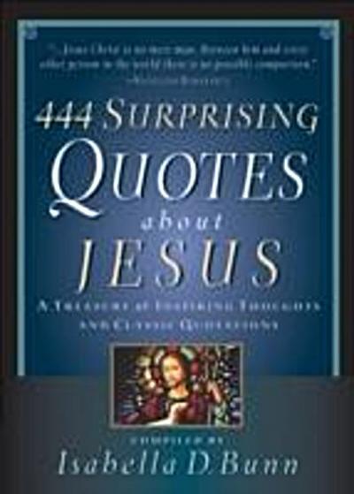 444 Surprising Quotes About Jesus