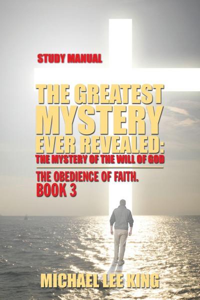 The Greatest Mystery Ever Revealed