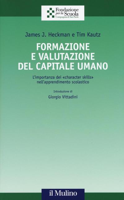Formazione e valutazione del capitale umano. L’importanza dei «character skills» nell’apprendimento scolastico