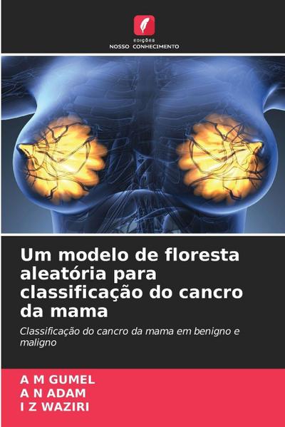 Um modelo de floresta aleatória para classificação do cancro da mama