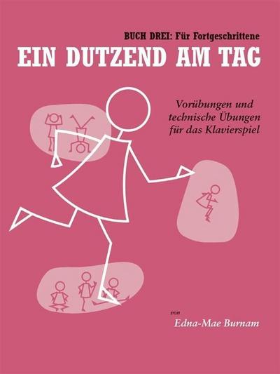 Ein Dutzend Am Tag - Buch 3: Für Fortgeschrittene. Bd.3