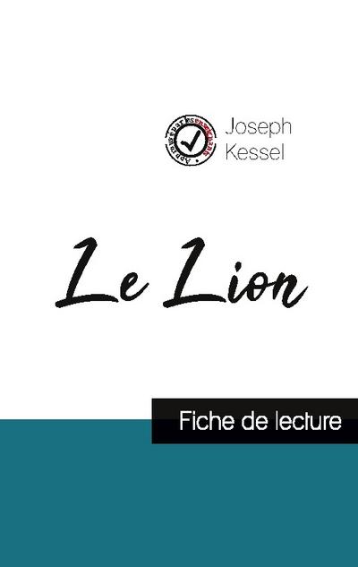 Le Lion de Joseph Kessel (fiche de lecture et analyse complète de l’oeuvre)