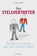 Der Stellvertreter - Erfolgreich führen aus der zw