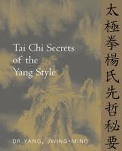 Tai CHI Secrets of the Yang Style