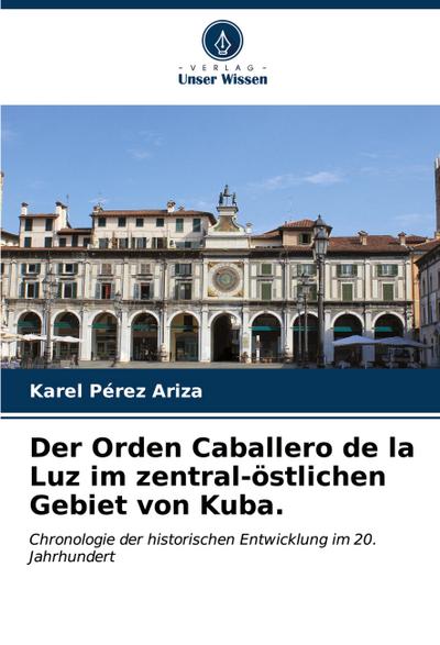 Der Orden Caballero de la Luz im zentral-östlichen Gebiet von Kuba.