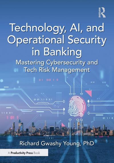 Technology, Ai, and Operational Security in Banking