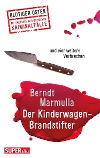 Der Kinderwagen-Brandstifter