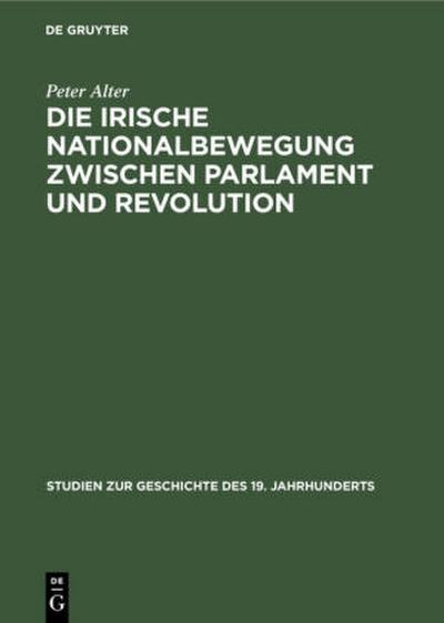 Die irische Nationalbewegung zwischen Parlament und Revolution