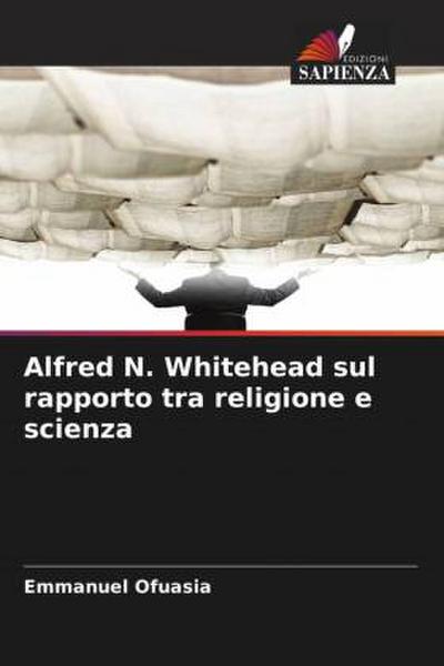 Alfred N. Whitehead sul rapporto tra religione e scienza