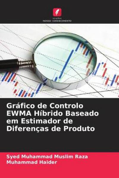 Gráfico de Controlo EWMA Híbrido Baseado em Estimador de Diferenças de Produto