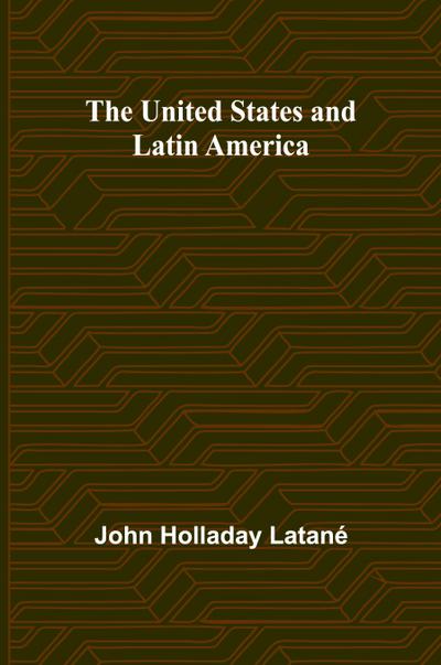 The United States and Latin America