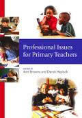 Professional Issues for Primary Teachers