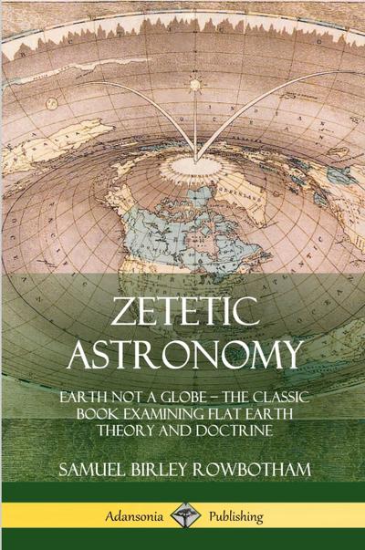Zetetic Astronomy