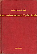 Great Astronomers: Tycho Brahe