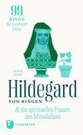Hildegard & die spirituellen Frauen des Mittelalters