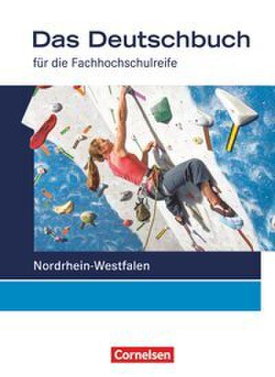 Das Deutschbuch - Fachhochschulreife - Nordrhein-Westfalen - 11./12. Schuljahr