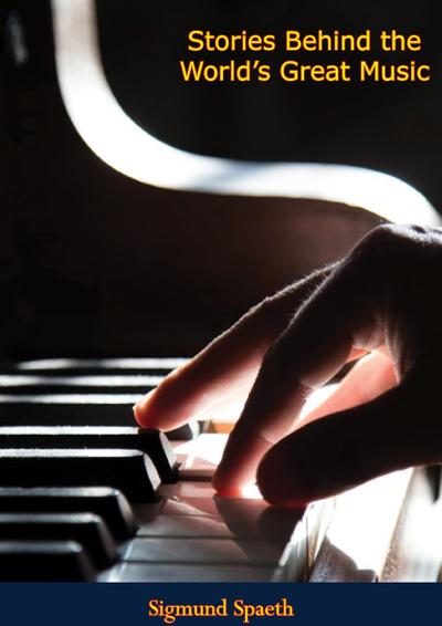 Stories Behind the World’s Great Music