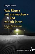 Was Räume mit uns machen - und wir mit ihnen