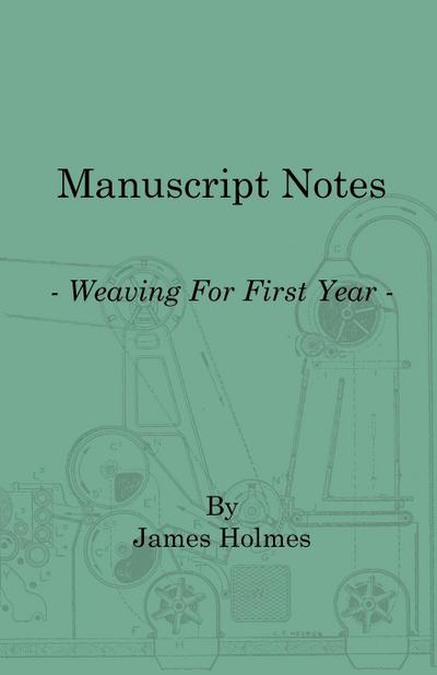 Manuscript Notes - Weaving For First Year