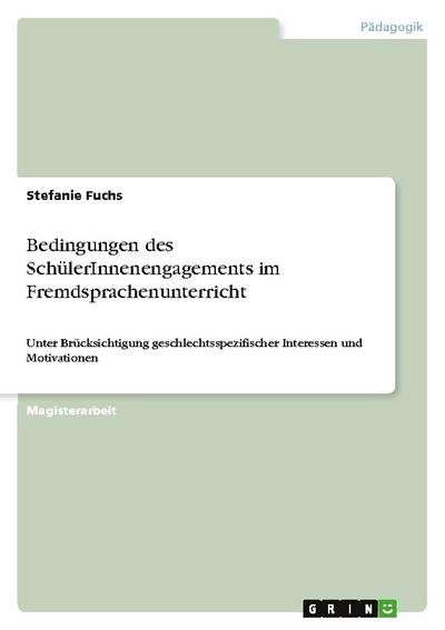 Bedingungen des SchülerInnenengagements im Fremdsprachenunterricht - Stefanie Fuchs