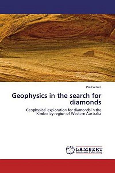 Geophysics in the search for diamonds
