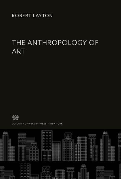 The Anthropology of Art