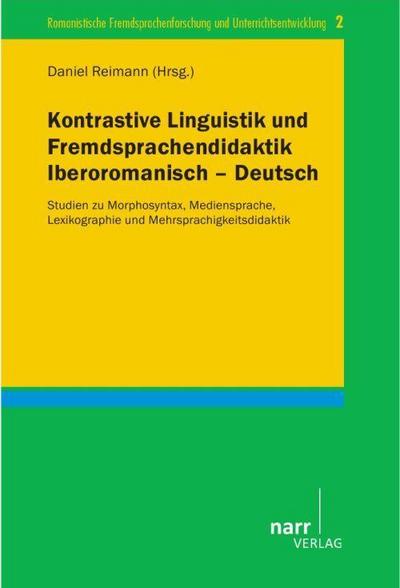 Kontrastive Linguistik und Fremdsprachendidaktik Iberoromanisch ¿ Deutsch