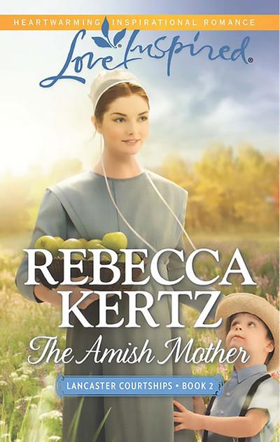 The Amish Mother (Mills & Boon Love Inspired) (Lancaster Courtships, Book 2)