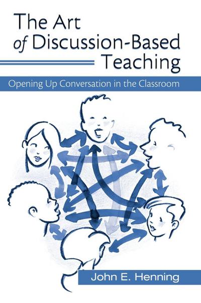 The Art of Discussion-Based Teaching