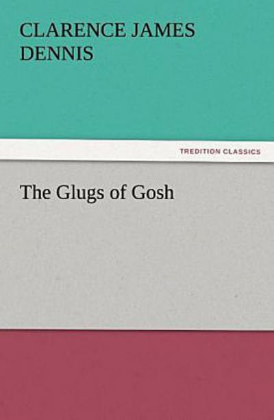 The Glugs of Gosh