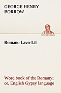 Romano Lavo-Lil: word book of the Romany or, Engli