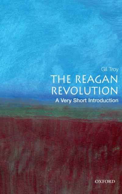 Reagan Revolution: A Very Short Introduction