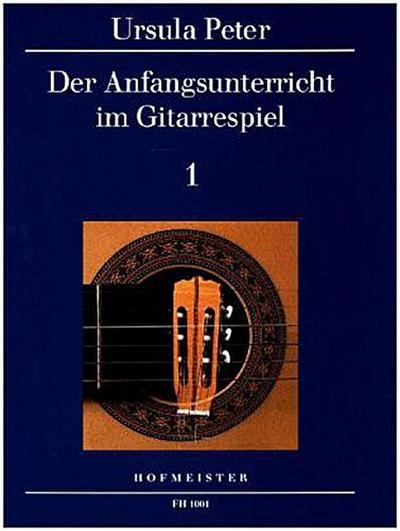 Der Anfangsunterricht im Gitarrespiel. Bd.1