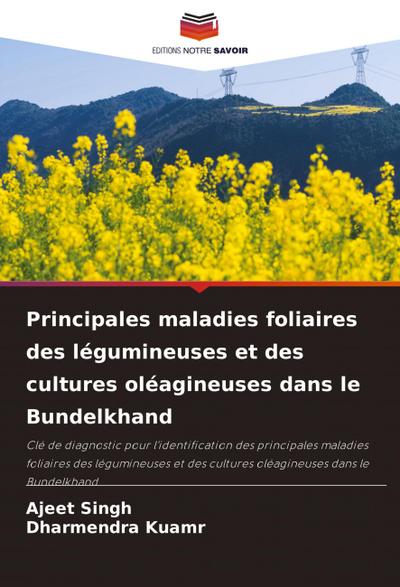 Principales maladies foliaires des légumineuses et des cultures oléagineuses dans le Bundelkhand