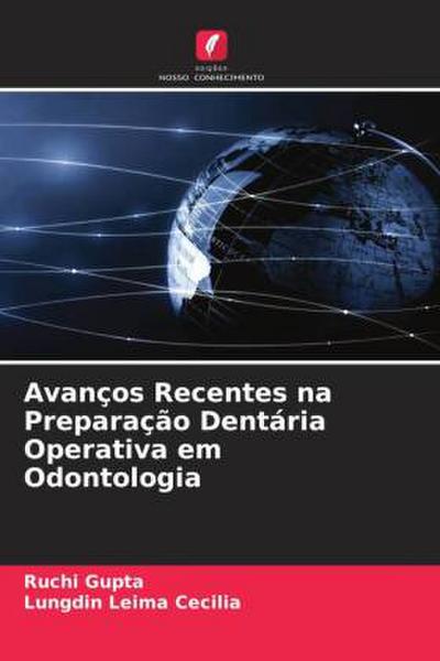 Avanços Recentes na Preparação Dentária Operativa em Odontologia