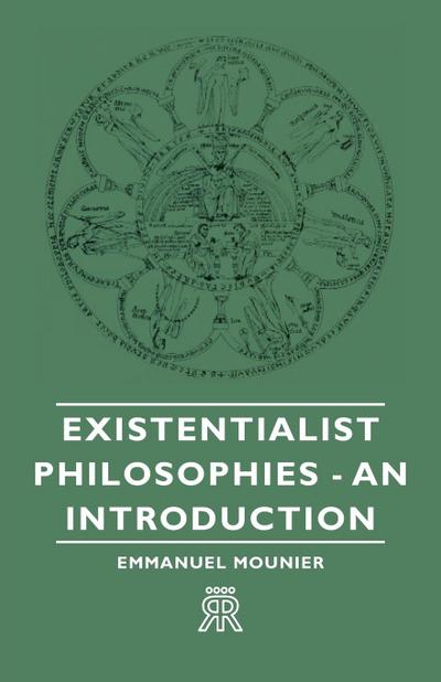 Existentialist Philosophies - An Introduction