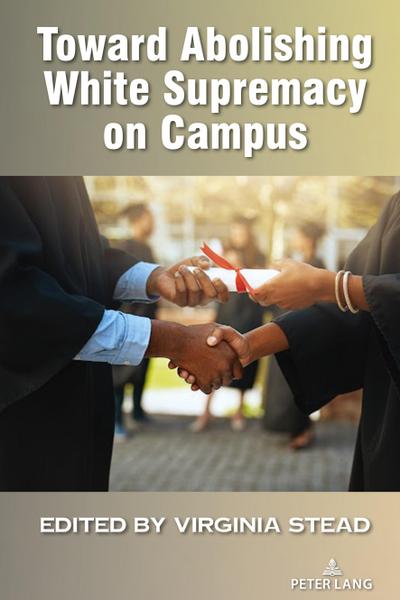 Toward Abolishing White Supremacy on Campus