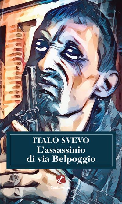 Svevo, I: L’ assassinio di via Belpoggio