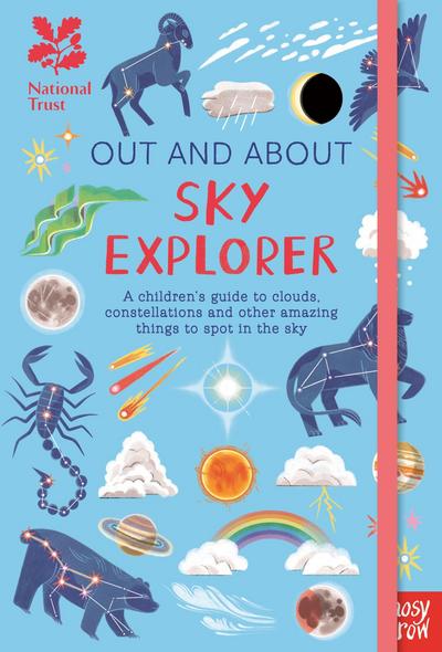 National Trust: Out and About Sky Explorer: A children’s guide to clouds, constellations and other amazing things to spot in the sky