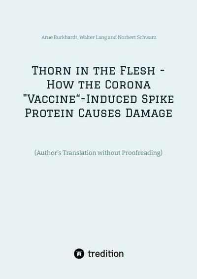 Thorn in the Flesh - How the Corona "Vaccine" Induced Spike Protein Causes Damage