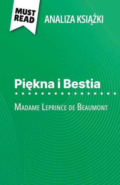 Pi¿kna i Bestia ksi¿¿ka Madame Leprince de Beaumont (Analiza ksi¿¿ki)