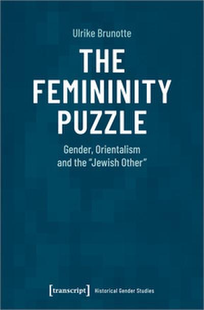 The Femininity Puzzle