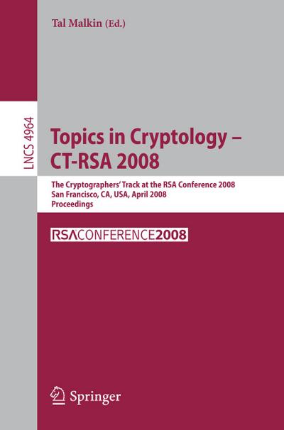 Topics in Cryptology - CT-RSA 2008