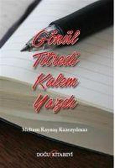 Gönül Titredi Kalem Yazdi